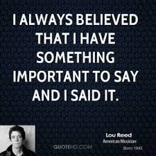 Lou Reed Quotes | QuoteHD via Relatably.com