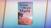 CNY man pens memoir “My Road to Miracle Marti”