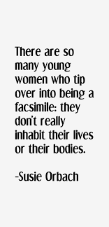 Susie Orbach Quotes &amp; Sayings (Page 3) via Relatably.com
