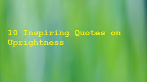 Amazing 11 distinguished quotes about uprightness images French ... via Relatably.com