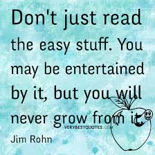 Inspirational Quotes About Reading, Don&#39;t just read the easy stuff ... via Relatably.com
