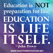 Education is life itself – inspirational quotes for students ... via Relatably.com