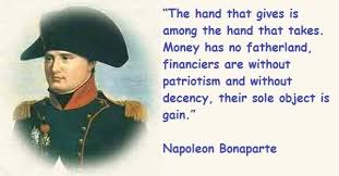 Napoleon Bonaparte Quotes and Sayings, money, patriotism | Quotes ... via Relatably.com