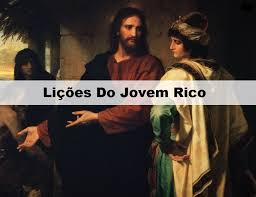 Resultado de imagem para o jovem rico no evangelho de jesus