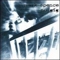 Mark Spence: No Gig (CD) – jpc