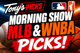Tony’s Picks Morning Show MLB & WNBA Picks for August 7, 2026