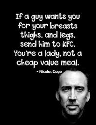 If a guy wants you for your breasts thighs and legs send him to ... via Relatably.com