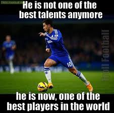 Eden Hazard, my favourite Chelsea player! | Troll Football via Relatably.com