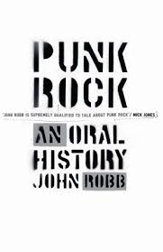 Punk Rock: An Oral History by John Robb — Reviews, Discussion ... via Relatably.com