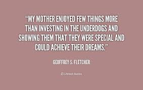 My mother enjoyed few things more than investing in the underdogs ... via Relatably.com