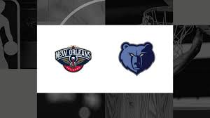 Pelicans - Grizzlies