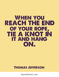 End Of Your Rope Quotes. QuotesGram via Relatably.com