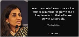 Chanda Kochhar quote: Investment in infrastructure is a long term ... via Relatably.com