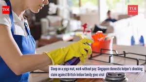 Sleep on a yoga mat, work without pay: Singapore domestic helper’s shocking claim against British-Indian