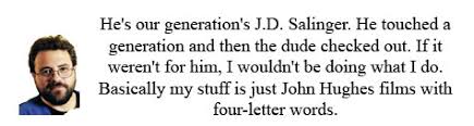 Quote of the Day: Kevin Smith Will Miss John Hughes | Flavorwire via Relatably.com