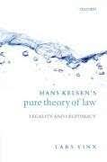 Lars Vinx: Hans Kelsen\u0026#39;s Pure Theory of Law: Legality and ...