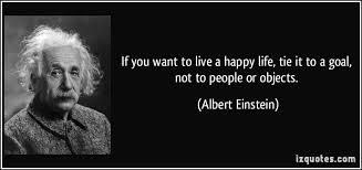 If you want to live a happy life, tie it to a goal, not to people ... via Relatably.com