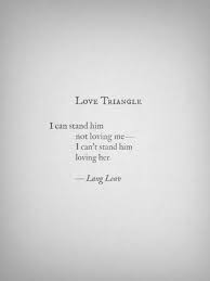 Love Triangle Quotes And Sayings. QuotesGram via Relatably.com