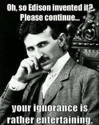 Nikola Tesla on Pinterest | Einstein, Inventions and Lightbulbs via Relatably.com