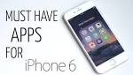 Iphone 6 apps must have