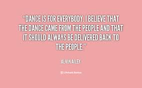 Alvin Ailey Quotes. QuotesGram via Relatably.com