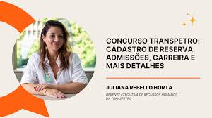 Concurso Transpetro: gerente de RH fala sobre cadastro reserva