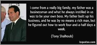 I come from a really big family, my father was a businessman and ... via Relatably.com
