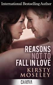 Reasons Not to Fall in Love by Kirsty Moseley — Reviews, Discussion, Bookclubs, Lists - 22070303