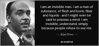 Ralph Ellison quote: I am an invisible man. I am a man of... via Relatably.com