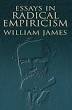 Essays in Radical Empiricism