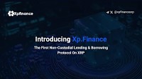 XRP News: Introducing XpFinance, A Non-Custodial Lending & Borrowing Protocol On XRPL
