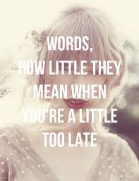 Too Late on Pinterest | Breaking Point Quotes, Drake Lyrics and ... via Relatably.com