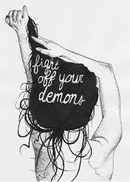 Fight off your demons | Mottos/Quotes | Pinterest | Demons via Relatably.com