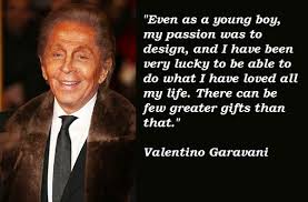 Valentino Quotes. QuotesGram via Relatably.com