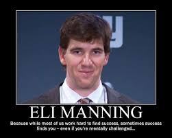 Eli Manning&#39;s quotes, famous and not much - QuotationOf . COM via Relatably.com