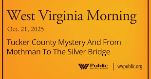 West Virginia News Roundup: Tucker County Mystery, Mothman, and No Kings Protests
