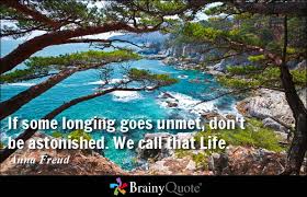 If some longing goes unmet, don&#39;t be astonished. We call that Life ... via Relatably.com