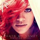 What s My Name? Rihanna