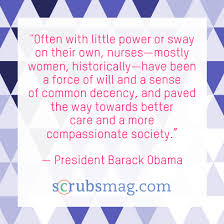 President Obama&#39;s inspiring quotes about nurses for Nurses Week ... via Relatably.com