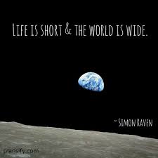 Life is short &amp; the world is wide. -Simon Raven #travel | Travel ... via Relatably.com