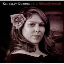 Kimberly Gordon Trio &quot;Melancholy Serenade&quot;. Kimberly Gordon Trio &quot;Melancholy Serenade&quot; with John Whitfield &amp; John Brumbach. Chicago native Kimberly Gordon ... - kimgordon