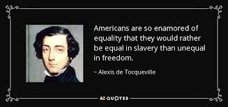 TOP 25 QUOTES BY ALEXIS DE TOCQUEVILLE (of 310) | A-Z Quotes via Relatably.com