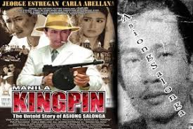 “In the later part of the 40&#39;s and early part of the 50&#39;s, the name Nicasio Salonga alias Asiong Salango brought fears and chills to the residents of Tondo ... - manila-kingpin-asiong-salonga