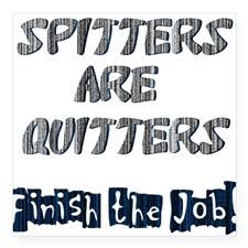 Spitters Quitters Stickers | Spitters Quitters Sticker Designs ... via Relatably.com