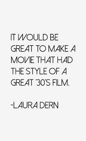 Quotes by Laura Dern @ Like Success via Relatably.com