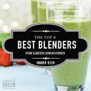 The Best Smoothie Blenders For Every Budget Prevention