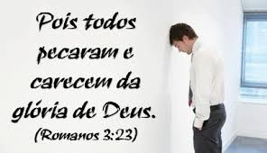 Resultado de imagem para romanos 3:23