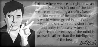 Image result for bill hicks quotes