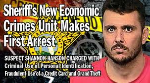 The Brevard County Sheriff&#39;s Office new Economic Crimes Unit, which was implemented this month, has made its first arrest – 41-year-old Shannon Hanson, ... - ECONOMIC-BUSTED-595-072013-f
