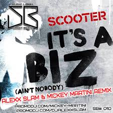 Scooter - It's A Biz (Alexx Slam & Mickey Martini Remix)